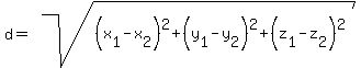 d=sqrt%28%28x%5B1%5D-x%5B2%5D%29%5E2%2B%28y%5B1%5D-y%5B2%5D%29%5E2%2B%28z%5B1%5D-z%5B2%5D%29%5E2%29