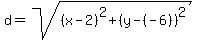 d=sqrt((x-2)^2+(y-(-6))^2)