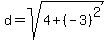 d=sqrt%284%2B%28-3%29%5E2%29