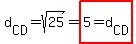 d[CD]=sqrt(25)=highlight(5=d[CD])