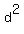 d%5E2