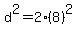 d%5E2+=+2%288%29%5E2