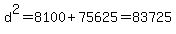 d%5E2+=+8100+%2B+75625+=+83725