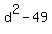 d^2-49