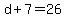 d+%2B+7+=+26