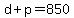d+%2B+p+=+850