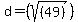 d+=+%28+sqrt%28+%2849%29%29%29