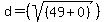 d+=+%28+sqrt%28+%2849%2B0%29%29%29