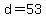 d+=+53