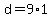 d+=+9%2A1