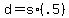 d+=+s%2A%28.5%29