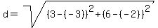 d+=+sqrt%28%283+-+%28-3%29%29%5E2+%2B+%286+-+%28-2%29%29%5E2%29