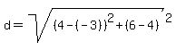 d+=+sqrt%28%284-%28-3%29%29%5E2+%2B+%286-4%29%29%5E2%29