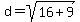 d+=+sqrt%2816%2B9%29