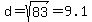 d+=sqrt%2883%29=9.1