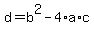 d+=+b%5E2+-+4%2Aa%2Ac