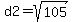 d2+=+sqrt%28105%29