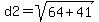 d2+=+sqrt%2864+%2B+41%29
