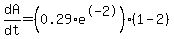 dA%2Fdt+=+%280.29%2Ae%5E-2%29%2A%281+-+2%29