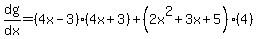 dg%2Fdx+=+%284x-3%29%284x%2B3%29%2B%282x%5E2%2B3x%2B5%29%284%29