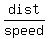 dist/speed