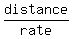 distance/rate