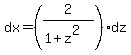 dx+=+%282%2F%281%2Bz%5E2%29%29dz
