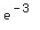 e%5E%28-3%29