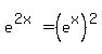 e%5E%282x%29+=+%28e%5Ex%29%5E2