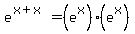 e%5E%28x+%2B+x%29+=+%28e%5Ex%29+%2A+%28e%5Ex%29