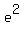 e%5E2