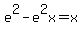 e%5E2-e%5E2x+=+x