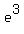 e%5E3