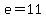 e+=+11