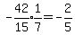 expr%28-42%2F15%29%2Aexpr%281%2F7%29=expr%28-2%2F5%29