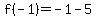 f(-1)=-1-5