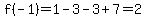 f%28-1%29=1-3-3%2B7=2
