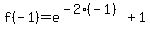 f%28-1%29=e%5E%28-2%28-1%29%29%2B1
