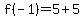 f%28-1%29+=+5+%2B+5+
