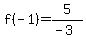 f%28-1%29+=+5+%2F+%28-3%29