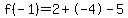f%28-1%29=2%2B-4-5