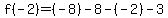 f%28-2%29=%28-8%29-8-%28-2%29-3
