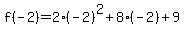 f%28-2%29=2%28-2%29%5E2%2B8%28-2%29%2B9