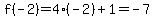 f%28-2%29=4%28-2%29%2B1=-7
