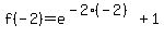 f%28-2%29=e%5E%28-2%28-2%29%29%2B1