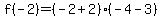 f%28-2%29+=+%28-2%2B2%29%28-4-3%29