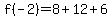 f%28-2%29+=+8+%2B+12+%2B6