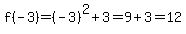 f(-3)=(-3)^2+3=9+3=12