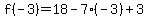 f%28-3%29=%2B18-7%28-3%29%2B3