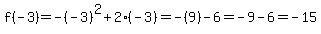 f%28-3%29=-%28-3%29%5E2%2B2%28-3%29=-%289%29-6=-9-6=-15